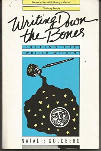 Writing Down the Bones: Freeing the Writer ...