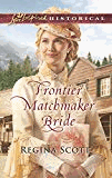 Frontier Matchmaker Bride (Frontier Bachelors)