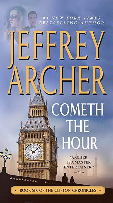 Cometh the Hour: Book Six Of the Clifton Chronicles