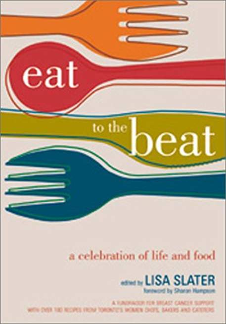 Eat to the Beat: A Celebration of Life and Food