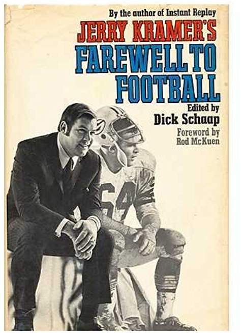 Jerry Kramer's Farewell to Football / Edited by Dick Schapp. Foreword by Rod Mckuen