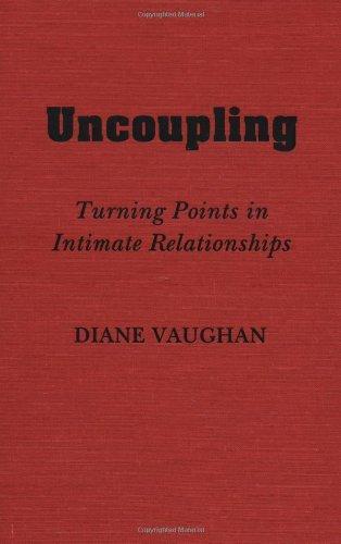 Uncoupling: Turning Points in Intimate Relationships