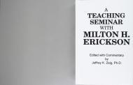 Teaching Seminar With Milton H. Erickson