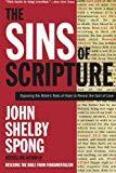 The Sins of Scripture: Exposing the Bible's Texts of Hate to Reveal the God of Love