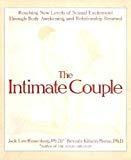 The Intimate Couple: Reaching New Levels of Sexual Excitement Through Body Awakening and Relationship Renewal