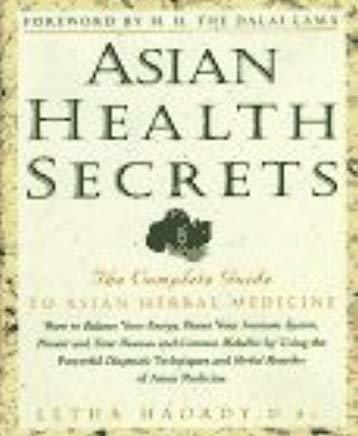 Asian Health Secrets: The Complete Guide to Asian Herbal Medicine