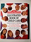 The Good Housekeeping Illustrated Book of Child Care: From Newborn to Preteen