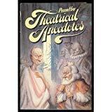 Theatrical Anecdotes is both richly entertaining and wonderfully edifying. Organized by topic