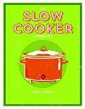 The Slow Cooker Cookbook