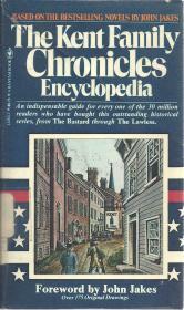 The Kent Family Chronicles Encyclopedia: With Condensations of the John Jakes Novels and Essays About America from 1770 to 1877