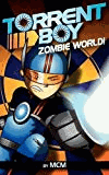 TorrentBoy: Zombie World!