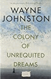 The Colony Of Unrequited Dreams