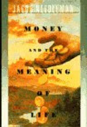 Money and the Meaning of Life