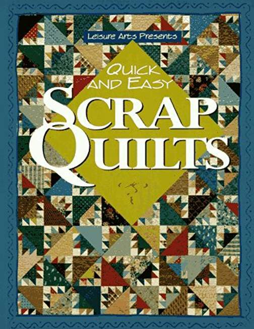 Quick and Easy Scrap Quilts (For the Love of Quilting series)