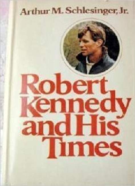 Robert Kennedy and His Times