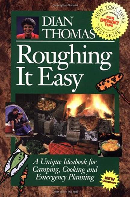 Roughing It Easy: A Unique Ideabook for Camping and Cooking