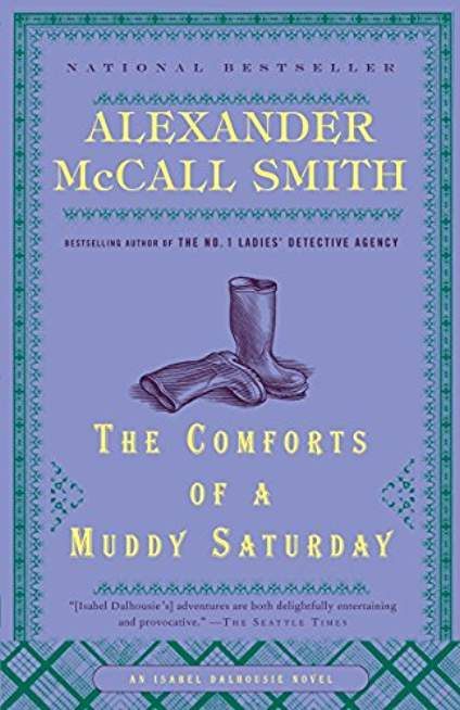 The Comforts of a Muddy Saturday (Isabel Dalhousie)