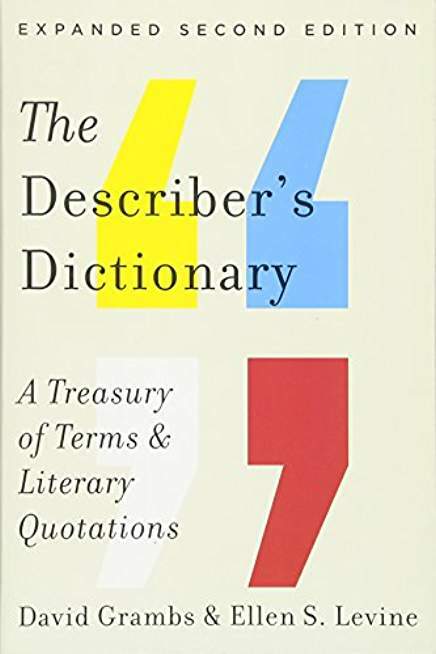 The Describer's Dictionary: A Treasury of Terms & Literary Quotations (Treasury of Terms and Literary Quotations)