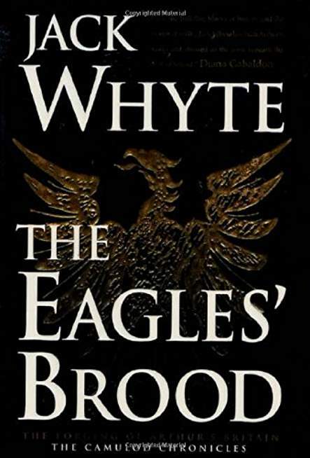 The Eagles' Brood (The Camulod Chronicles, Book 3)