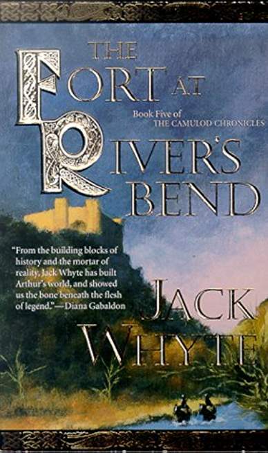 The Fort at River's Bend: The Sorcerer, Book 1 (The Camulod Chronicles, Book 5)
