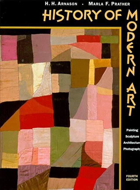 The History of Modern Art: Painting, Sculpture, Architecture