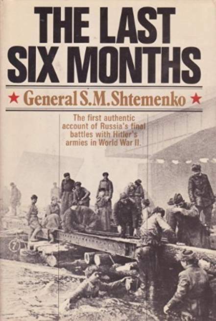 The last six months: Russia's final battles with Hitler's Armies in World War II