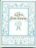 Gold of Friendship: A Bouquet of Special Thoughts