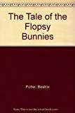 Beatrix Potter: Tale of the Flopsy Bunnies