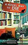 A Novel Way to Die (A Black Cat Bookshop Mystery)