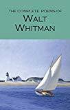 The Complete Poems of Walt Whitman (Wordsworth Poetry Library)