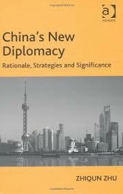 China's New Diplomacy: Rationale, Strategies and Significance