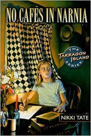 No Caf©s in Narnia (Tarragon Island Series)