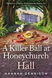 A Killer Ball at Honeychurch Hall: A Mystery