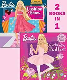 Barbie Loves Ballet/Fashion Show Fun! (Barbie) (Pictureback