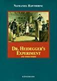 Dr. Heidegger's Experiment and Other Stories