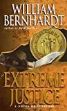 Extreme Justice (Ben Kincaid Series, No. 7)