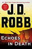Echoes in Death: An Eve Dallas Novel (In Death, Book 44)