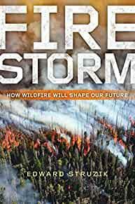 Firestorm: How Wildfire Will Shape Our Future