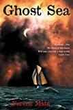 Ghost Sea: A Novel (Dugger/Nello Series)