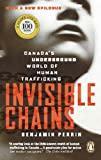 Invisible Chains: Canada's Underground World Of Human Trafficking