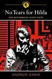 No Tears for Hilda: Max Easterbrook Investigates