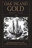 Oak Island Gold: Startling New Discoveries in the World's Most Famous Treasure Hunt