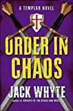 Order in Chaos (Templar Trilogy, Book 3)