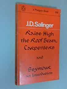 RAISE HIGH THE ROOF BEAM, CARPENTERS - and - SEYMOUR - An Introduction