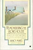 Remembering the Bone House: An Erotics of Place and Space
