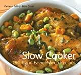 Slow Cooker: Quick & Easy, Proven Recipes (Quick and Easy, Proven Recipes)