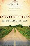 Revolution in World Missions: One Man's Journey to Change a Generation
