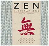 Zen Inspirations: Essential Meditations and Texts