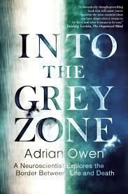 Into the gray zone : a neuroscientist explores the border between life and death