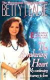 The Awakening Heart: My Continuining Journey To Love